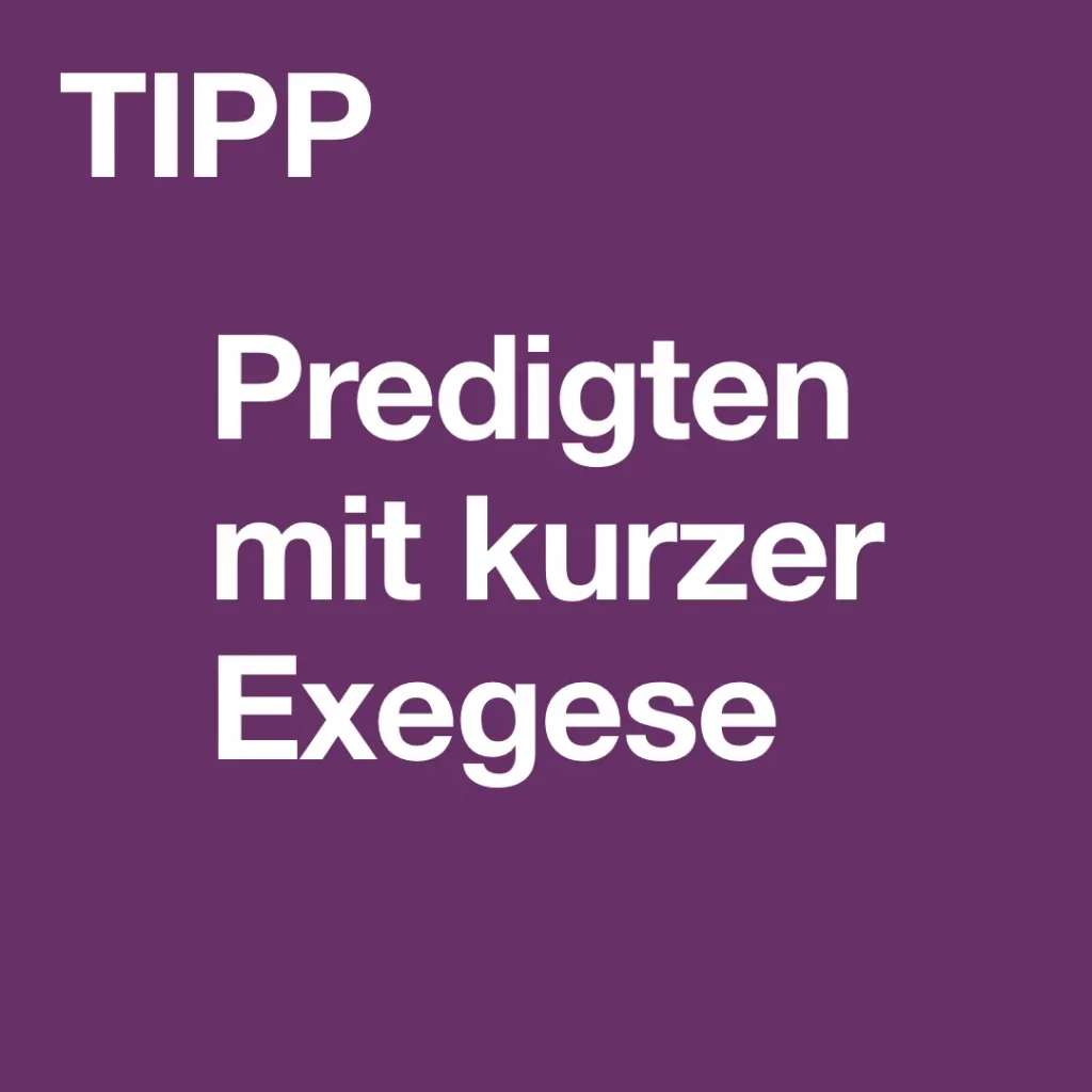 Das Bild zeigt auf violettem Untergrund den Text: "Tipp: Predigten mit kurzer Exegese".