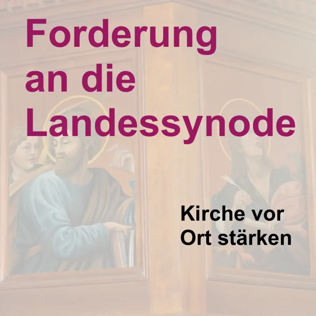 Das Bild zeigt im Hintergrund eine bemehlte Kanzel. Text: "Forderung an die Landessynode. Kirche vor Ort stärken".
